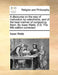 A Discourse on the Way of Instruction by Catechisms, and of the Best Manner of Composing Them. by Isaac Watts, D.D. the Fifth Edition Corrected. by Isaac Watts