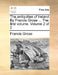 The Antiquities of Ireland by Francis Grose ... the First Volume. Volume 2 of 2 by Francis Grose