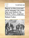 Report on the Proposed Canal Between the Rivers Heyl and Helford. by Robert Fulton, Engineer. by Jr. Fulton Robert