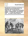 Tenants Law: Or, the Laws Concerning Landlords, Tenants and Farmers. ... Useful for All ... Concerned in the Buying, Selling, or Le by Multiple Contributors