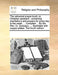 The Universal Prayer-Book; Or, Christian Assistant: Containing Meditations and Prayers for Every Day in the Week; ... Compiled ... by the REV. Dr. Sym by Multiple Contributors