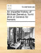 An Impartial History of Michael Servetus, Burnt Alive at Geneva for Heresie. by Multiple Contributors