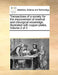 Transactions of a Society for the Improvement of Medical and Chirurgical Knowledge. Illustrated with Copper-Plates. Volume 2 of 3 by Multiple Contributors