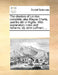 The Charters of London Complete; Also Magna Charta, and the Bill of Rights. with Explanatory Notes and Remarks. by John Luffman; ... by Multiple Contributors