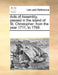 Acts of Assembly, Passed in the Island of St. Christopher; From the Year 1711, to 1769. by Multiple Contributors