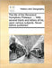 The Life of the Reverend Humphrey Prideaux, ... with Several Tracts and Letters of His, Upon Various Subjects. Never Before Published. by Multiple Contributors