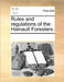 Rules and Regulations of the Hainault Foresters. by Multiple Contributors