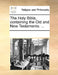 The Holy Bible, containing the Old and New Testaments: ... by Multiple Contributors