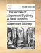 The works of Algernon Sydney A new edition. by Algernon Sidney