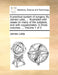 A practical system of surgery. By James Latta, ... Illustrated with cases on many of the subjects, and with copperplates. In three volumes. ... Volume by James Latta