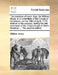 The narrative of Lieut. Gen. Sir William Howe, in a committee of the House of Commons, on the 29th of April, 1779, relative to his conduct, during his by William Howe