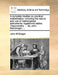 A Complete Treatise on Practical Mathematics: Including the Nature and Use of Mathematical Instruments: Logarithmic Tables. Trigonometry. ... by John by John M'Gregor