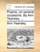 Poems, on several occasions. By Ann Yearsley, ... by Ann Yearsley