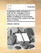 A catalogue of the collection of pictures, &c. belonging to King James the Second; to which is added, a catalogue of the pictures and drawings in the by William Chiffinch