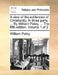 A view of the evidences of Christianity. In three parts. ... By William Paley, ... The fifth edition. Volume 1 of 2 by William Paley