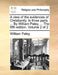 A View of the Evidences of Christianity. in Three Parts. ... by William Paley, ... the Fifth Edition. Volume 2 of 2 by William Paley