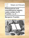 Philosophical and miscellaneous papers. Lately written by B. Franklin, LL.D. ... by Benjamin Franklin