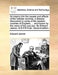 An Inquiry Into the Causes and Effects of the Variol] Vaccin], a Disease Discovered in Some of the Western Counties of England, ... and Known by the N by Edward Jenner