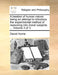A treatise of human nature: being an attempt to introduce the experimental method of reasoning into moral subjects. ... Volume 3 of 3 by David Hume