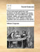A True and Exact Particular and Inventory of All and Singular the Lands, Tenements, and Hereditaments, Goods, Chattels, Debts, and Personal Estate Wha by William Chapman