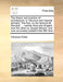 The Theory and Practice of Architecture; Or Vitruvius and Vignola Abridg'd. the First, by the Famous Mr. Perrault, ... Carfully Done Into English. and by Pollio Vitruvius Pollio, Vitruvius Pollio