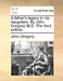 A Father's Legacy to His Daughters. by John Gregory, M.D. the Third Edition. by John Gregory