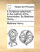 A Scripture-Catechism, in the Method of the Assemblies. by Matthew Henry, ... by Matthew Henry