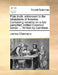 Plain Truth: Addressed to the Inhabitants of America. Containing Remarks on a Late Pamphlet, Intitled Common Sense: ... Written by Candidus. by James Chalmers