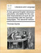 A new general English dictionary; peculiarly calculated for the use and improvement of such as are unacquainted with the learned languages. The eleven by Thomas Dyche