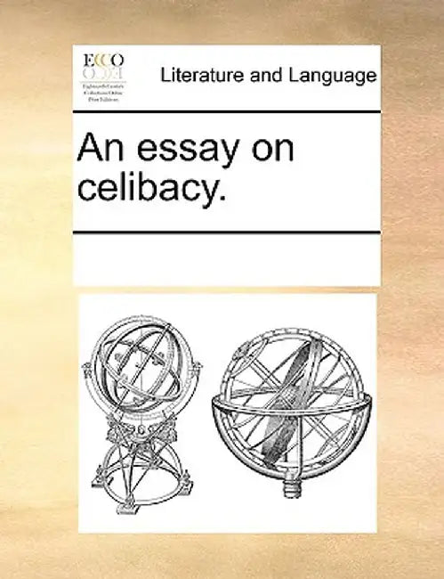 An Essay on Celibacy. by Multiple Contributors