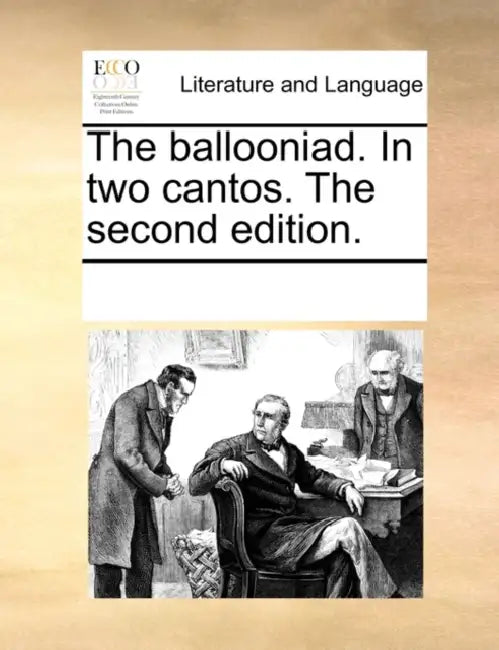 The Ballooniad. in Two Cantos. the Second Edition. by Multiple Contributors