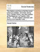 The History and Lives of All the Most Notorious Pirates, and Their Crews; From Captain Avery, Who First Settled at Madagascar, to Captain John Gow, .. by Daniel Defoe