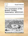 The constitution of the Boston Tontine Association. MDCCXCI. by Multiple Contributors