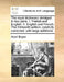 The royal dictionary abridged. In two parts. I. French and English. II. English and French. The thirteenth edition, carefully corrected, with large ad by Abel Boyer