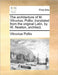 The architecture of M. Vitruvius. Pollio: translated from the original Latin, by W. Newton, architect. by Vitruvius Pollio