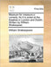 Measure for Measure a Comedy. as It Is Acted at the Theatres in London and Dublin. Written by William Shakespear. by William Shakespeare