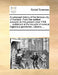 A Compleat History of the Famous City of Norwich. from the Earliest Account, to This Present Year 1728. ... Published at the Request of Several Ingeni by Multiple Contributors