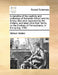 A Narrative of the Captivity and Sufferings of Benjamin Gilbert and His Family; Who Were Surprised by the Indians, and Taken from Their Farms, on the by William Walton