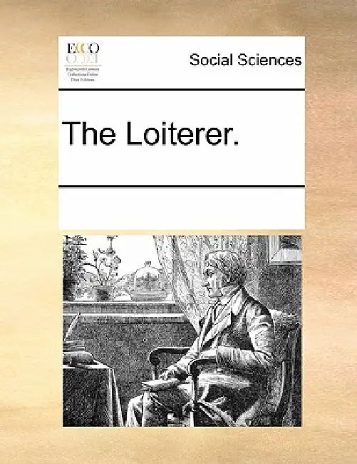 The Loiterer. by Multiple Contributors