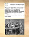 The Young Child's First and Second Catechism of the Principles of Religion; To Which Is Added, a Preservative from the Sins and Follies of Childhood a by Isaac Watts