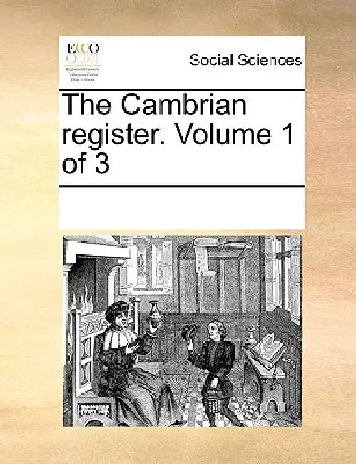 The Cambrian register. Volume 1 of 3 by Multiple Contributors