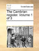 The Cambrian register. Volume 1 of 3 by Multiple Contributors