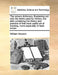 The Miners Dictionary. Explaining Not Only the Terms Used by Miners, But Also Containing the Theory and Practice of That Most Useful Art of Mineing, M by William Hooson