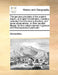 The Genuine Principles of the Ancient Saxon, or English Constitution. Carefully Collected from the Best Authorities; With Some Observations, on Their by Demophilus