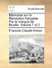 Mémoires sur la Révolution française. Par le marquis de Bouillé. Volume 1 of 2 by Francois Claude Amour