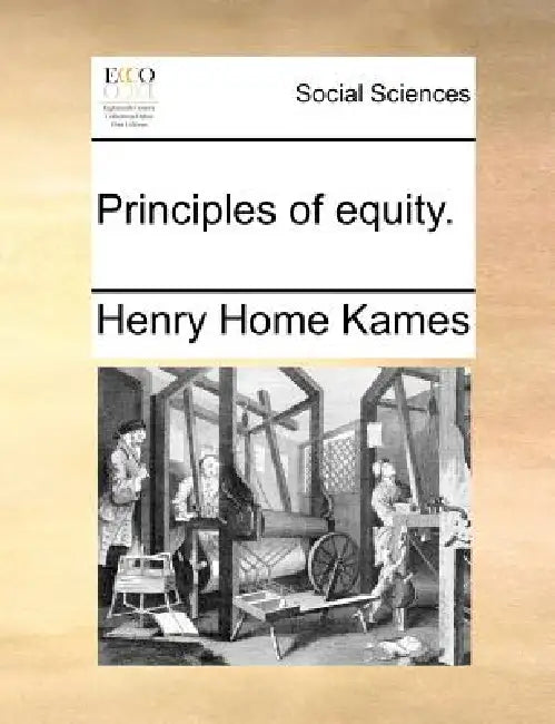 Principles of equity. by Henry Home Kames