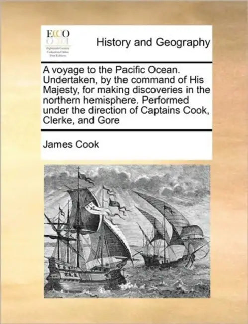 A voyage to the Pacific Ocean. Undertaken, by the command of His Majesty, for making discoveries in the northern hemisphere. Performed under the direc by James Cook
