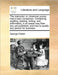The Instructor: Or, American Young Man's Best Companion. Containing, Spelling, Reading, Writing, and Arithmetick, in an Easier Way Tha by George Fisher