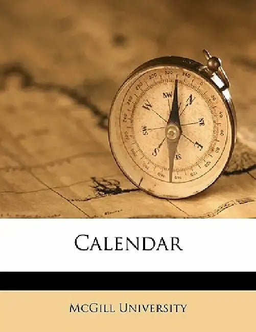Calenda, Volume 1893-94 by McGill University