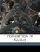 Prohibition in Kansas by Walter Roscoe Stubbs